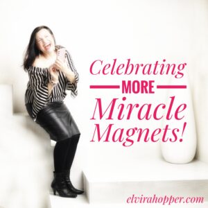 CELEBRATING MORE MIRACLE MAGNETS